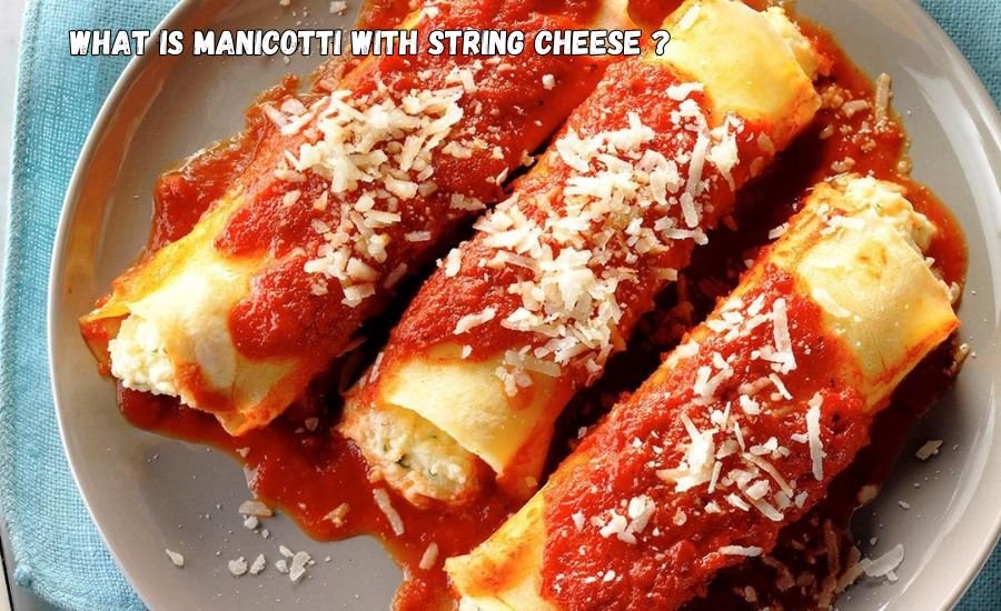 manicotti with string cheese