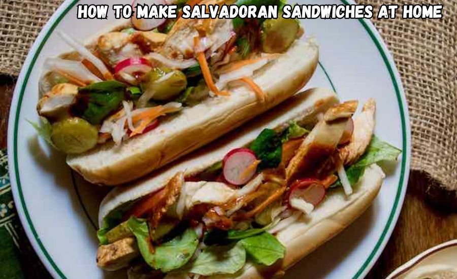 salvadoran sandwiches