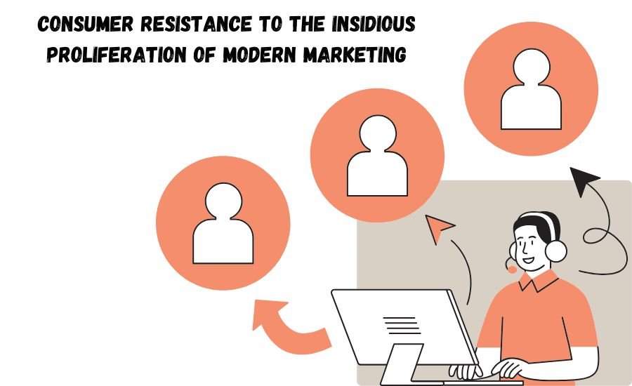 the insidious proliferation of modern marketing